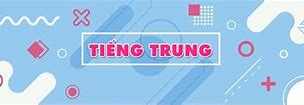 Chuyên Ngành Tiếng Trung Tiếng Trung La Gì