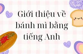 Giới Thiệu Món Bánh Mì Bằng Tiếng Hàn