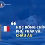 Học Bổng Chính Phủ Pháp 2021 Là Ai Không Có Ai Sống