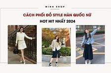 Instagram Style Hàn Quốc Nam Nữ Đẹp 2024 Nữ