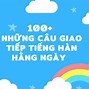 Tiếng Hàn Thông Dụng Hàng Ngày